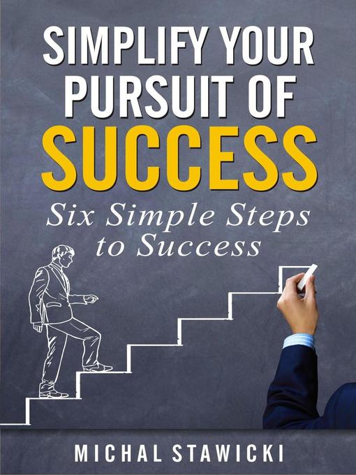 Title details for Simplify Your Pursuit of Success by Michal Stawicki - Available